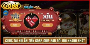 Cược Tài Xỉu Ăn Tiền Go88 Giúp Bạn Đổi Đời Nhanh Nhất
