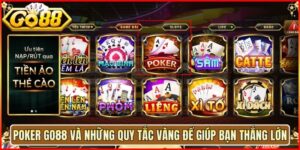 Poker Go88 Và Những Quy Tắc Vàng Để Giúp Bạn Thắng Lớn